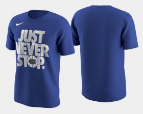 March Madness Selection Sunday Florida Basketball Tournament Just Never Stop Men's Royal T-Shirt 527774-545 March Madness Selection Sunday Florida Basketball Tournament Just Never Stop Men's Royal T-Shirt 527774-545
